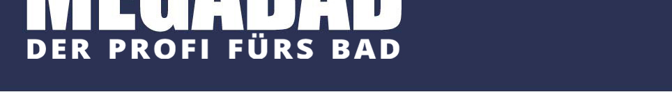 MEGABAD: Der Profi fürs Bad