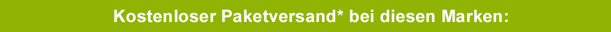 Kostenloser Paketversand* bei diesen Marken: Kostenloser Paketversand* bei diesen Marken:
