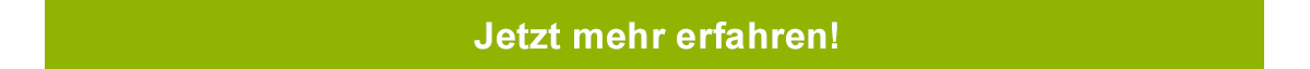 Jetzt mehr erfahren!
