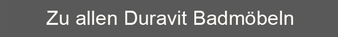 Zu allen Duravit Badmöbeln 