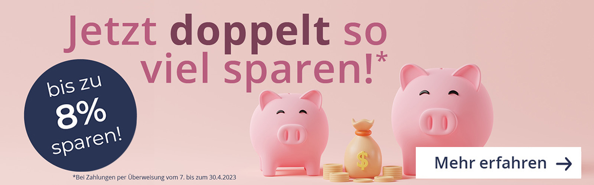 Jetzt bis zu 8 % sparen!