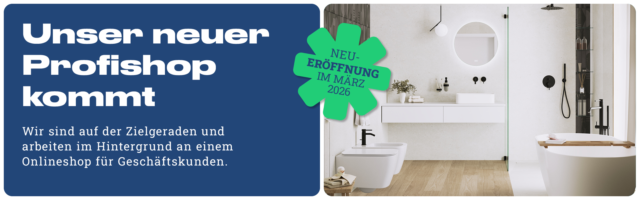 Ein neuer Profishop kommt! Neueröffnung im März 2026 - Wir sind auf der Zielgeraden und arbeiten im Hintergrund an einem Onlineshop für Geschäftskunden.